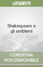 Shakespeare e gli emblemi libro