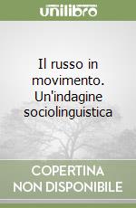 Il russo in movimento. Un'indagine sociolinguistica