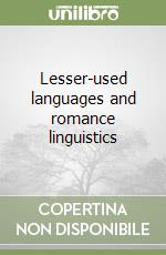 Lesser-used languages and romance linguistics libro