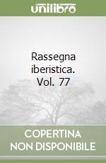 Rassegna iberistica. Vol. 77 libro