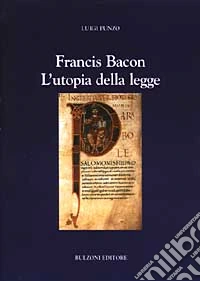Francis Bacon. L'utopia della legge