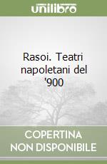 Rasoi. Teatri napoletani del '900 libro