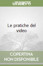 Le pratiche del video