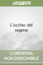 L'occhio del regime