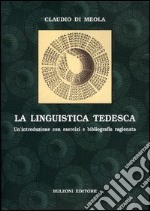 La linguistica tedesca. Un'introduzione con esercizi e bibliografia ragionata libro