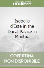 Isabella d'Este in the Ducal Palace in Mantua