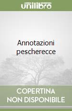 Annotazioni pescherecce libro