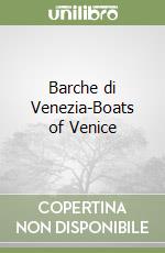 Barche di Venezia-Boats of Venice libro