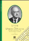 Lettere di Umberto D'Ancona (Fiume 1896-Marina di Romea 1964). Biologo marino-lagunare libro