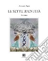 Sette identità libro di Pagan Fernanda