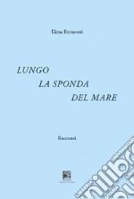 Lungo la sponda del mare