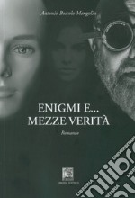 Enigmi e mezze verità libro