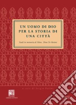 Un uomo di Dio. Per la storia di una città libro