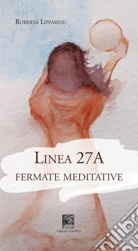 Linea 27a. Fermate meditative
