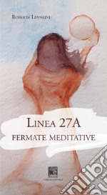 Linea 27a. Fermate meditative libro