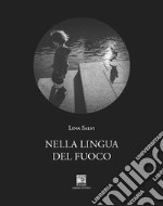 Nella lingua del fuoco libro