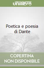 Poetica e poesia di Dante