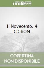 Il Novecento. 4 CD-ROM