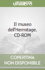 Il museo dell'Hermitage. CD-ROM libro