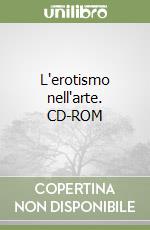 L'erotismo nell'arte. CD-ROM