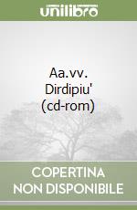 Aa.vv. Dirdipiu' (cd-rom) libro