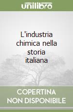 L'industria chimica nella storia italiana