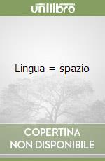 Lingua = spazio libro