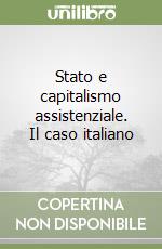 Stato e capitalismo assistenziale. Il caso italiano