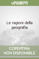 Le ragioni della geografia libro