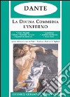 La Divina Commedia. Inferno libro di Alighieri Dante