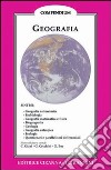 Geografia. Geografia astronomica; geografia antropica; geografia matematica e fisica; geografia ecologica; geografia esobiologica libro