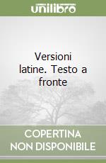 Versioni latine. Testo a fronte libro