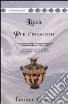 Per l'invalido. Versione interlineare. Testo greco a fronte libro