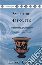 Ippolito. Versione interlineare. Testo greco a fronte libro