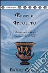 Ippolito. Versione interlineare. Testo greco a fronte libro