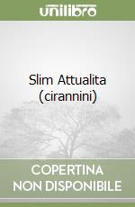 Slim Attualita (cirannini) libro