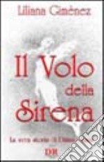 Il volo della sirena. La vera storia di Diana Casas