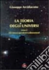 La teoria degli universi. Vol. 2: Gli universi ipersferici n-dimensionali libro di Arcidiacono Giuseppe