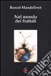 Nel mondo dei frattali libro