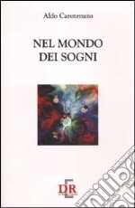 Nel mondo dei sogni libro