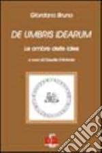 De umbris idearum. Le ombre delle idee libro