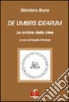 De umbris idearum. Le ombre delle idee libro