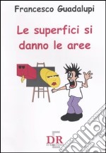 Le superfici si danno le aree libro