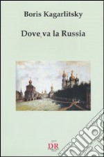 Dove va la Russia libro