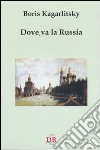 Dove va la Russia libro