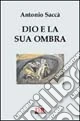 Dio e la sua ombra