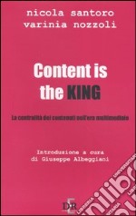 Content is the king. La centralità dei contenuti nell'era multimediale