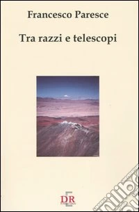 Tra razzi e telescopi