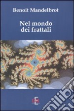 Nel mondo dei frattali libro