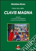 Il terzo libro della Clavis Magna ovvero la logica per immagini